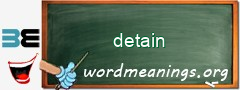 WordMeaning blackboard for detain